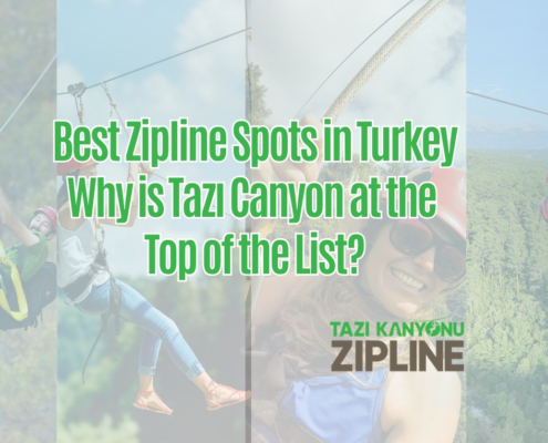 Best Zipline Spots in Turkey – Why is Tazı Canyon at the Top of the List