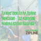 Türkiye’deki En İyi Zipline Noktaları – Tazı Kanyonu Neden Listenin Başında?